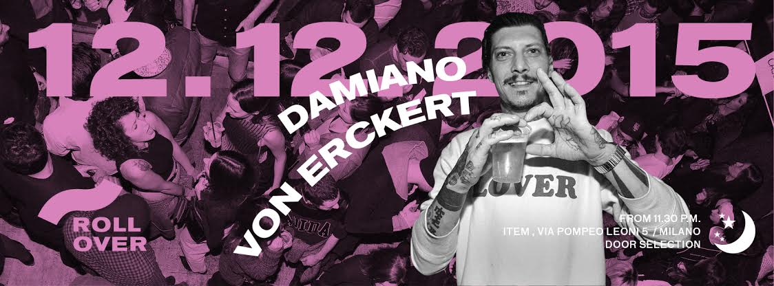 "ROLLOVER PRESENTS Damiano Von Erckert"