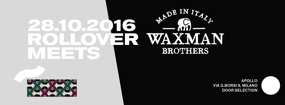 "ROLLOVER MEETS WAXMAN BROTHERS"