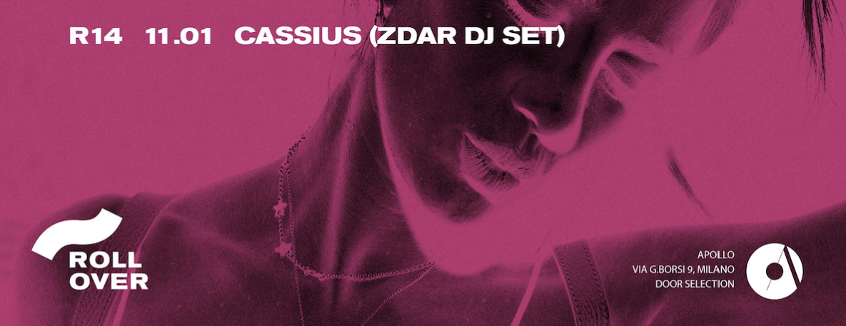 "11TH JANUARY - ROLLOVER W/ CASSIUS"
